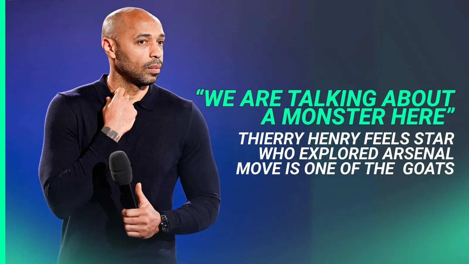 Thierry Henry names global superstar already his superior amid stunning Arsenal transfer claims